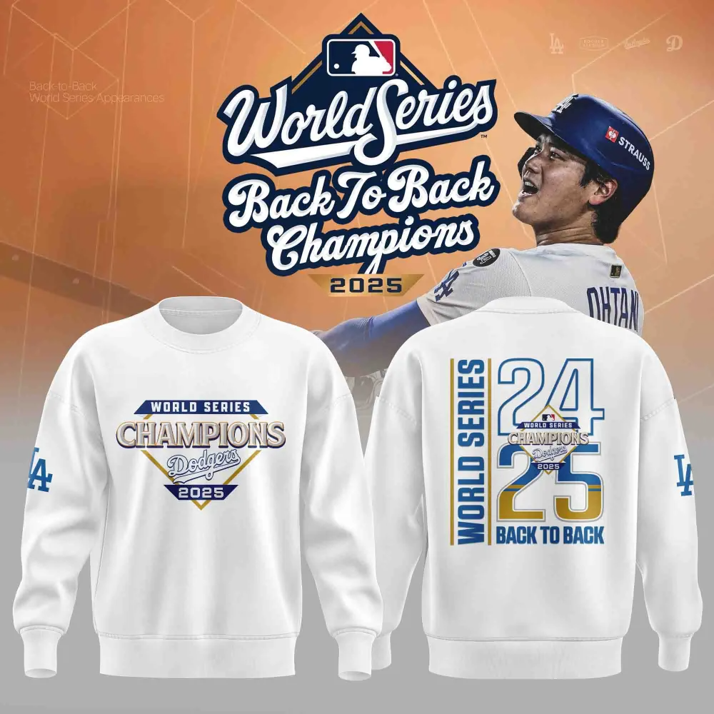 2025 Back to Back World Series Champions Sweatshirt V1 NAK NHT