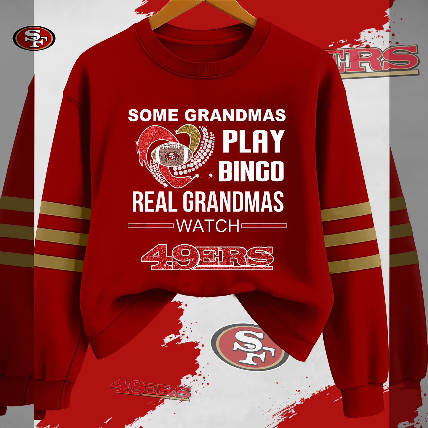Some Grandmas Play Bingo Real Grandmas Watch SF49 Sweatshirt DDT HLPHUONG