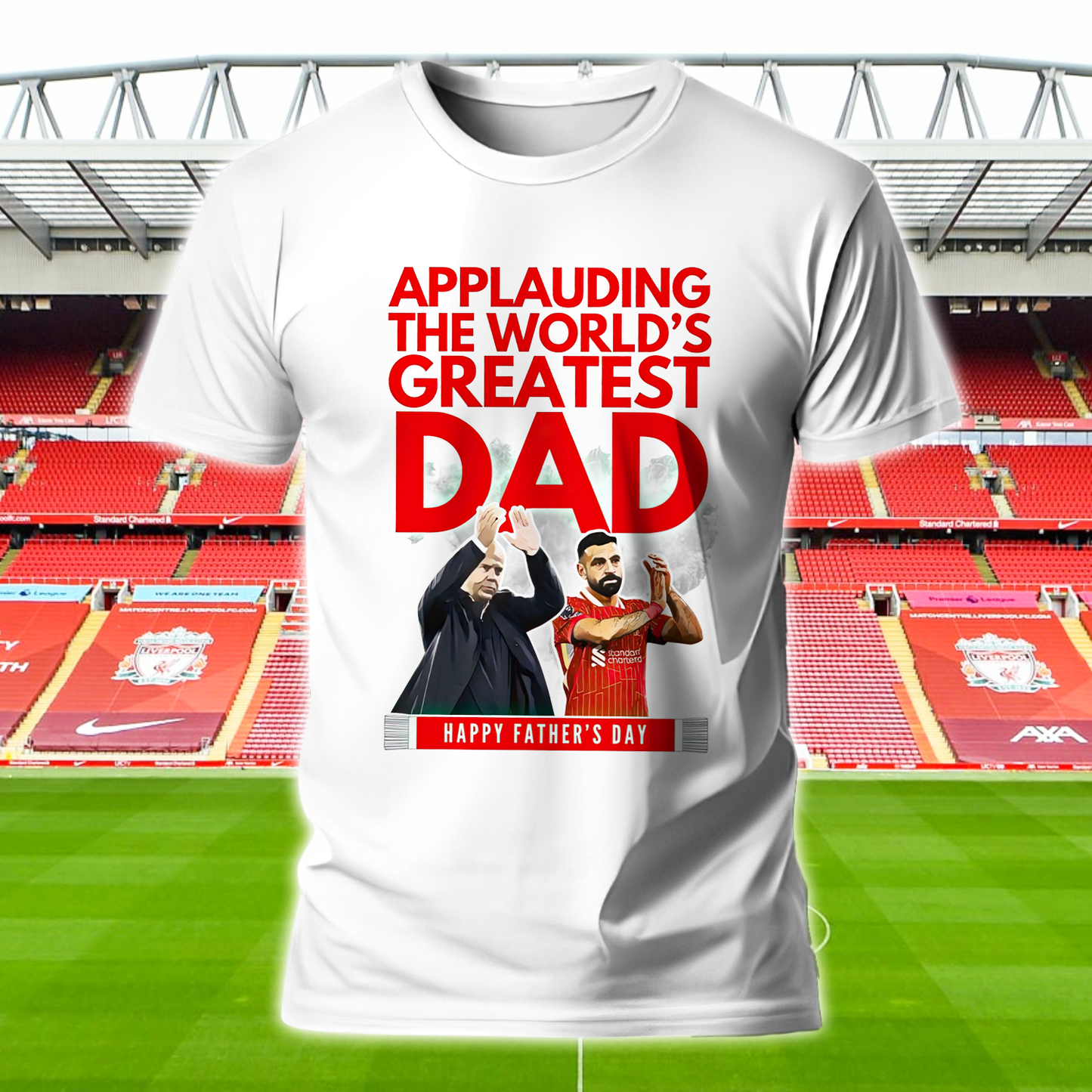 Liverpool FC - Applauding The World‘s Greatest Dad Shirt DDTCTND