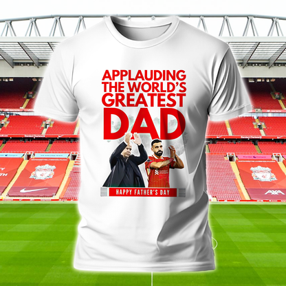 Liverpool FC - Applauding The World‘s Greatest Dad Shirt DDTCTND