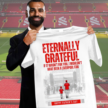Liverpool FC - Eternally Grateful Shirt DDTCTND