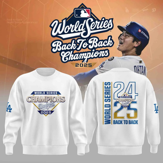 2025 Back to Back World Series Champions Sweatshirt V1 NAK NHT