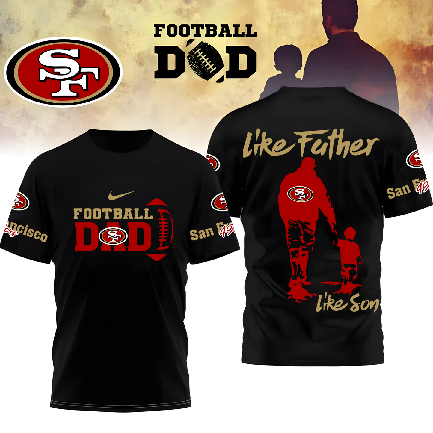 Premium NFL X SF Like Father Like Son Shirt NDT TDT