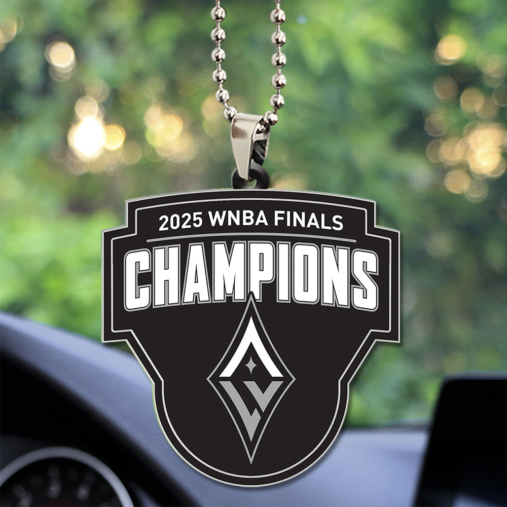 Premium WNBA LVA Champions 2025 Acrylic Car Ornament V2 NMD TTV