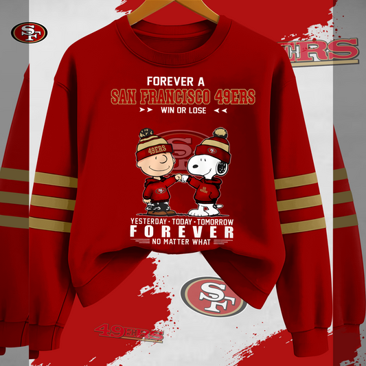 SF49 x NFL Fan Win Or Lose Yesterday Today Tomorrow Forever No Matter Sweatshirt DDT HLPHUONG