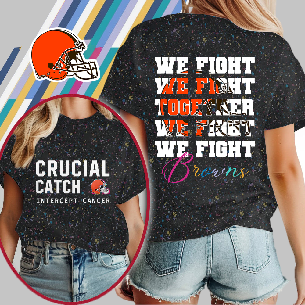 CLE NFL Crucial Catch We Fight Together T-Shirt DDT HLPHUONG