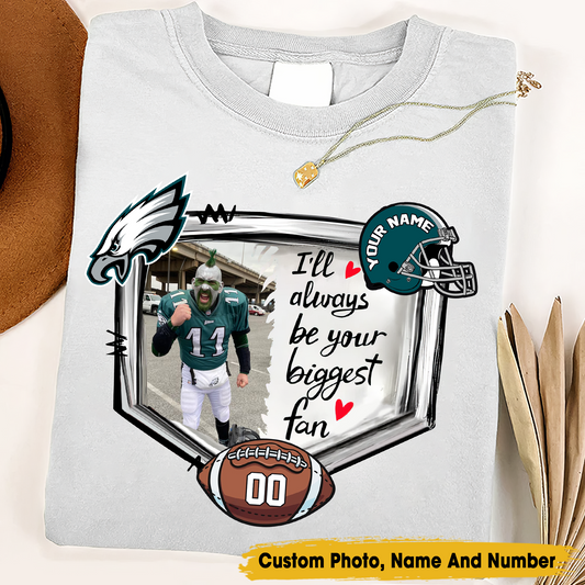 PE Personalized Photo, Name And Number - I Will Always Be Your Biggest Fan Shirt